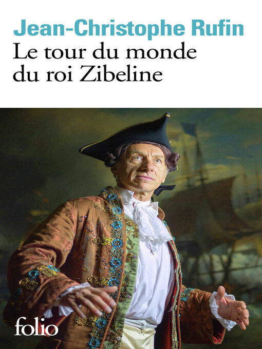 Title details for Le tour du monde du roi Zibeline by Jean-Christophe Rufin - Available